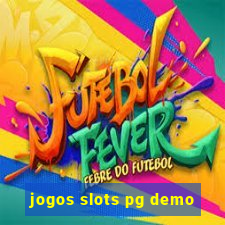 jogos slots pg demo